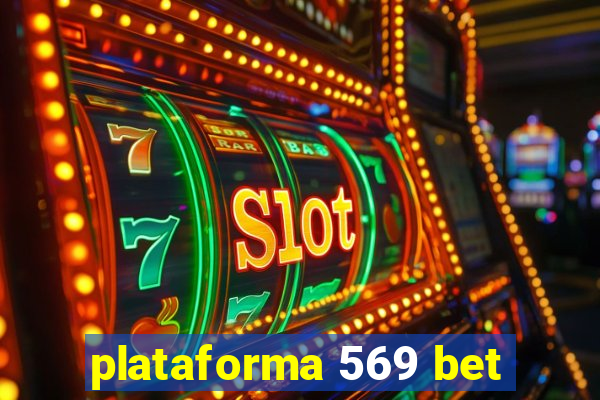 plataforma 569 bet